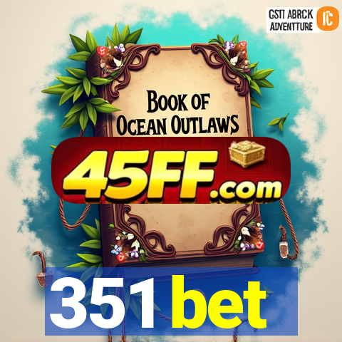 351 bet